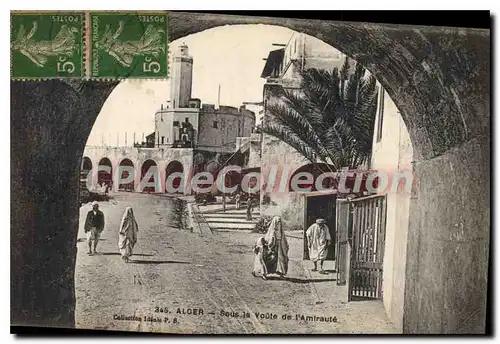 Cartes postales ALGER sous la voute de l'amiraut�