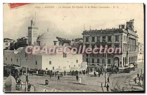 Cartes postales ALGER la Mosqu�e El-Djedid palais consulaire