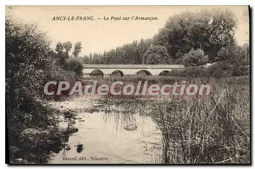 Cartes postales Ancy Le Franc Le Pont Sur I'Arman�on