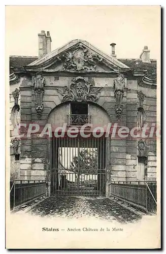 Cartes postales Stains Ancien Chateau De La Motte