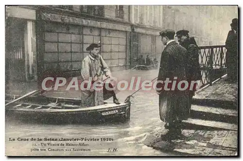 Cartes postales La Crue De La Seine Janvier Fevrier 1910 Un Vicaire De Maison Alfort sauveteurs
