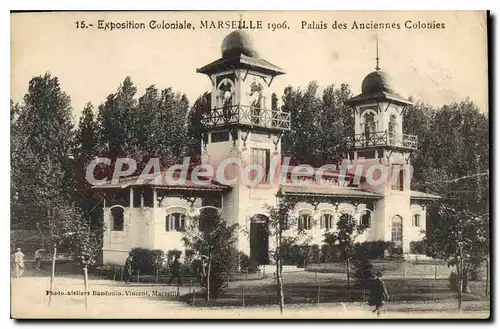 Cartes postales Marseille Exposition Coloniale Palais Des Anciennes Colonies 1906