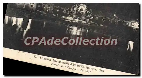 Cartes postales Marseillais Exposition Internationale D'Electricite Palais De I'Energie 1908 la nuit