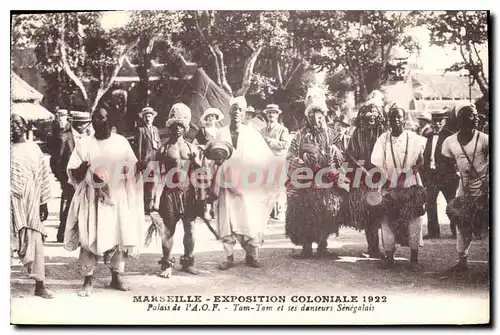 Cartes postales Marseille Exposition Coloniale 1922 Et Ses Danseurs S�n�galais palais de l'AOF tam-tam