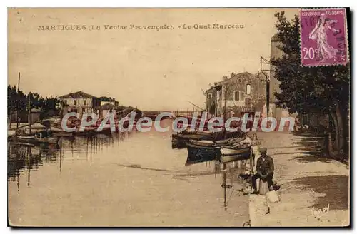 Cartes postales Martigues La Venise Provencale Le Quai Marceau