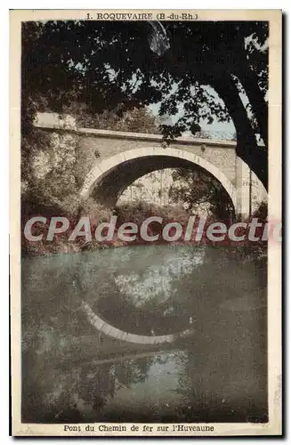 Cartes postales Roquevaire pont du chemin de fer