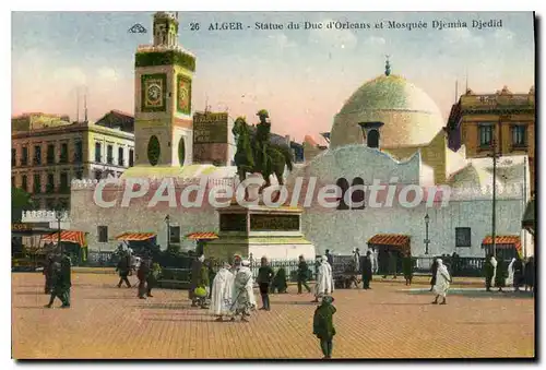 Cartes postales Alger Statue Du Duc D'Orleans Et Mosquee Djemaa Djedid