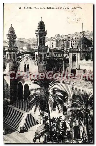 Ansichtskarte AK Alger Vue De La Cathedrale Et De La Haute Ville