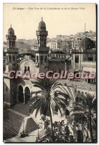 Cartes postales Alger Une Vue De la Cathederale Et De La Haute Ville