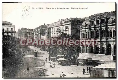 Cartes postales Alger Place De La Republique Et Theatre Municipal