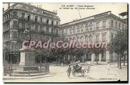 Ansichtskarte AK Alger Place Bugeaud Et I'Hotel Du 19�me Corps D'Armee