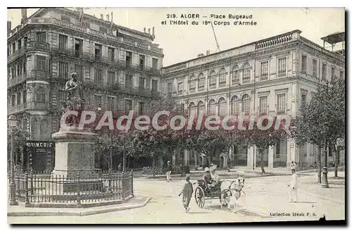 Cartes postales Alger Place Bugeaud Et I'Hotel Du 19�me Corps D'Armee