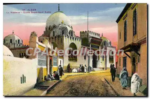 Cartes postales Alger Le Medersa Ecole Superieure Arabe