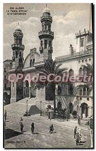 Cartes postales Alger Le Palais D'Hiver Et La Cathedrale