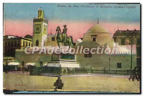 Cartes postales Alger Statue Du Duc D'Orleans Et Mosquee Djemaa Djedid