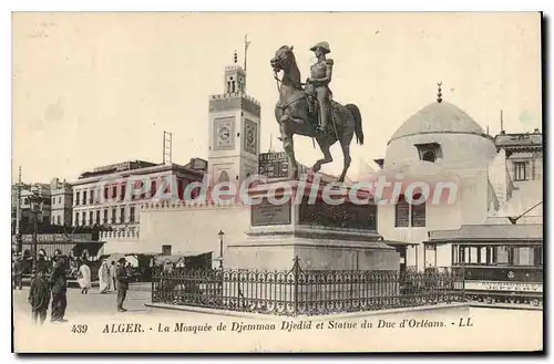 Cartes postales Alger La Mosquee De Djemmaa Djedid Et Statue Du Duc d'Orl�ans