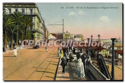 Cartes postales Alger Bd De La Republique Et Square Bresson