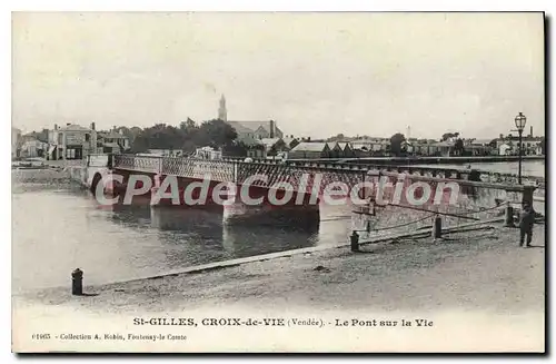 Cartes postales St Gilles Croix De Vie Le Pont Sur La Vie