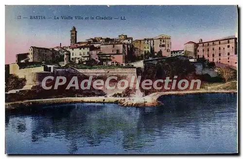 Cartes postales Bastia La Vielle Ville Et La Citadelle