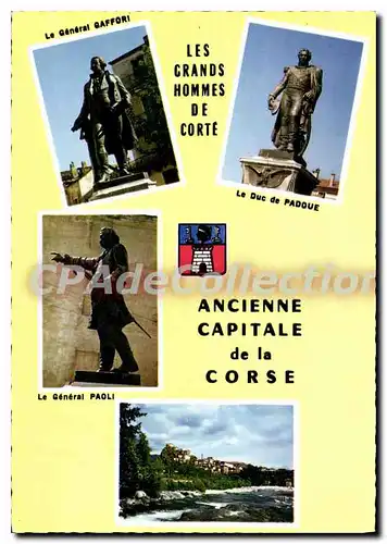 Cartes postales moderne Corte Le General Gaffori Le Duc De Padoue Paoli