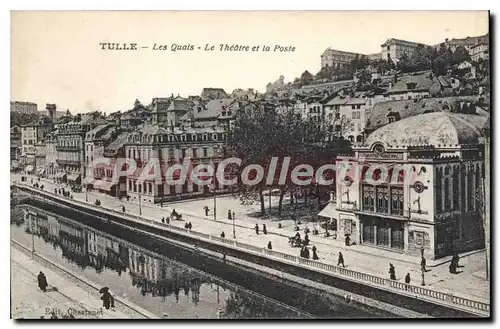 Cartes postales Tulle Les Quais Le Theatre Et La Poste