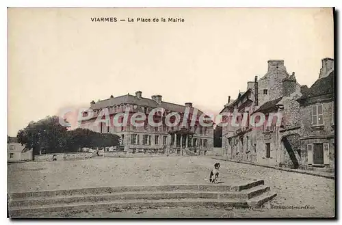 Cartes postales Viarmes La Place De La Mairie