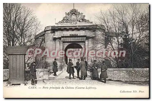 Ansichtskarte AK Caen Porte Principale Du Ch�teau caserne Lefebvre