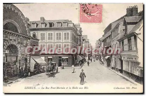 Cartes postales Lisieux La Rue Pont Mortain Et La Halle Aux Bl�s