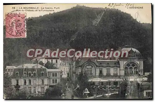 Cartes postales La Bourboule Le Casino Pont Rue Du Chateau Et Le Funicuiaire