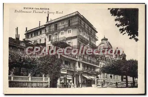 Cartes postales Evian Les Bains Etablissement Thermal Et Savoy Hotel