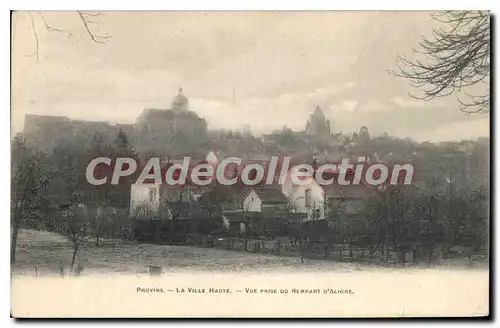 Cartes postales Provins La Ville Haute Vue Prise Du Rempart d'aligre