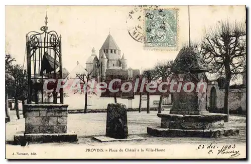 Cartes postales Provins Place Du Chatel A La Ville Haute