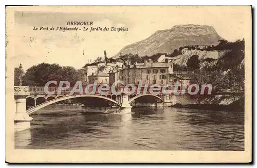 Cartes postales Grenoble Le Pont De I'Esplanade Le Jardin Des Dauphins