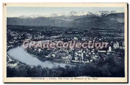 Cartes postales Grenoble L'Isere I'Ille Verte Les Hopitaux Et Les Alpes