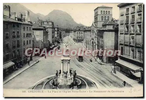 Cartes postales Grenoble La Place Et I'Eglise Notre Dame Le Monument Du Centenaire