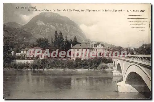 Cartes postales Grenoble Le Pont De I'Ile Verte Les Hopitaux Et Le Saint Eynard