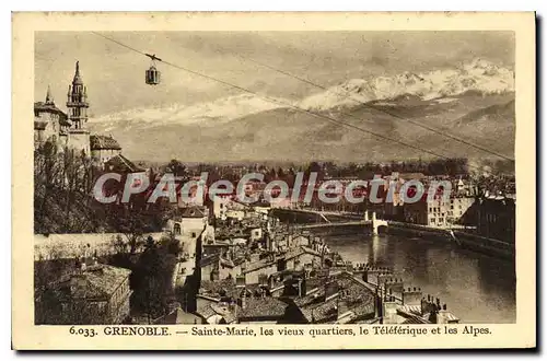 Cartes postales Grenoble Sainte Marie Les Vieux Quartiers Le Teleferique Et Les Alpes