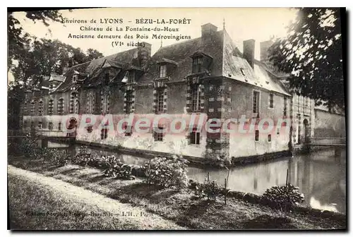 Ansichtskarte AK Lyons Bezu La Foret Chateau De La Fontaine Du Houx