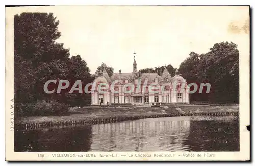 Cartes postales Villemeux Sur Eue Le Chateau Renancourt Vallee De I'Eure