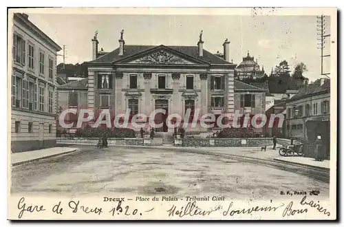 Cartes postales Dreux Place Du Palais Tribunal Civil