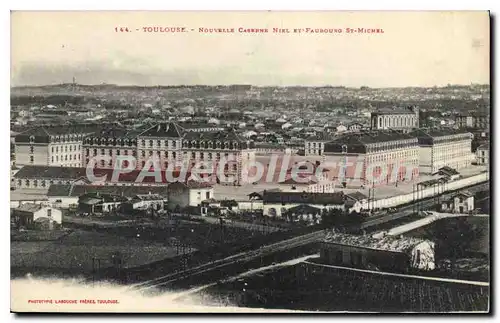 Cartes postales Toulouse Nouvelle Caserne Niel Et Fauaouro