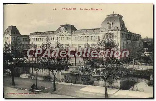 Cartes postales Toulouse La Gare Matabiau