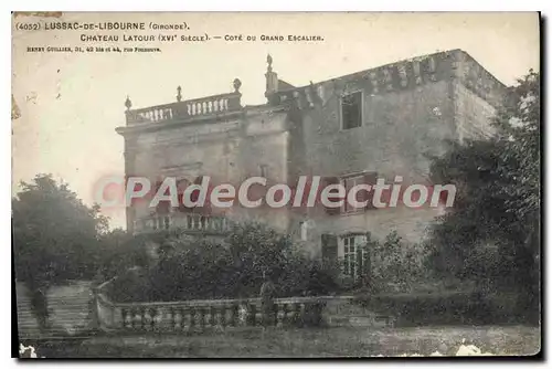 Cartes postales Lussac De Libourne Chateau Latour Cote Du Grand Escalier