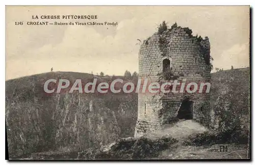 Cartes postales La Creuse Pittoresque Crozant Ruines Du Vieux Chateau Feodal