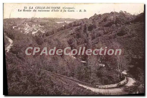 Ansichtskarte AK La Celle Dunoise La Route Du Ruisseau D'Isle A La Gare