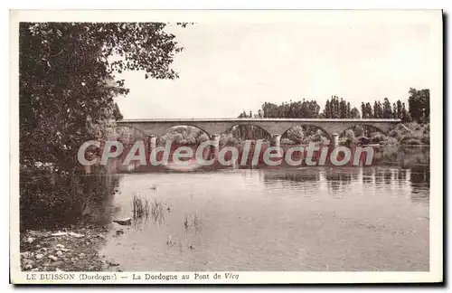 Cartes postales Le Buisson La Dordogne Au Pont De Vien