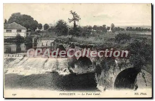 Ansichtskarte AK Perigueux Le Pont Casse