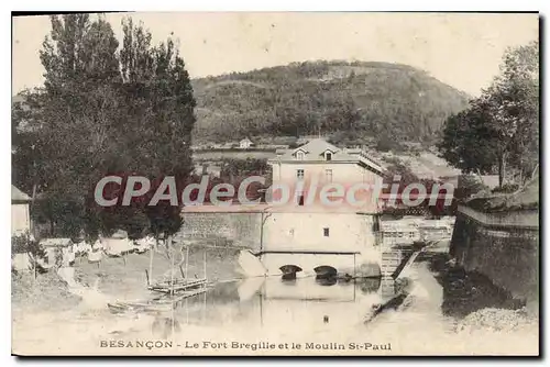 Ansichtskarte AK Besancon Le Fort Bregille Et Le Moulin St Paul