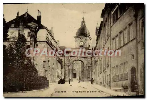 Cartes postales Besancon Porte Noire Et Saint Jean