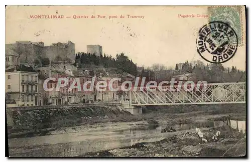 Cartes postales Montelimar Quartier Du Fust Pont Du Tramway